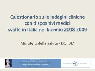 Questionario sulle indagini cliniche con dispositivi medici svolte in Italia nel biennio 2008-2009