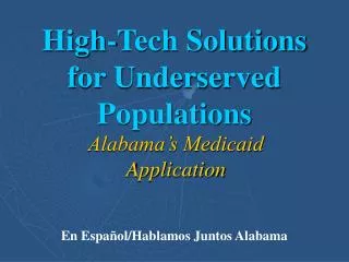 High-Tech Solutions for Underserved Populations