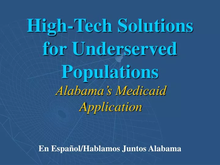 high tech solutions for underserved populations