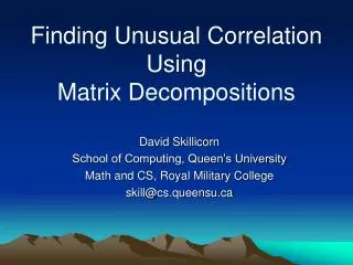 Finding Unusual Correlation Using Matrix Decompositions