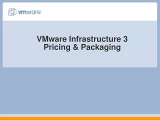 VMware Infrastructure 3 Pricing &amp; Packaging