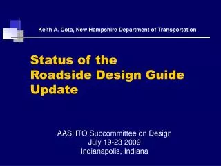 Status of the Roadside Design Guide Update