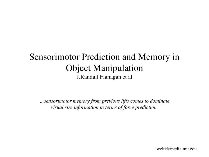 sensorimotor prediction and memory in object manipulation j randall flanagan et al