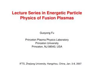 Lecture Series in Energetic Particle Physics of Fusion Plasmas
