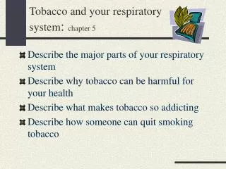 Tobacco and your respiratory system : chapter 5