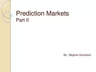 Prediction Markets Part II