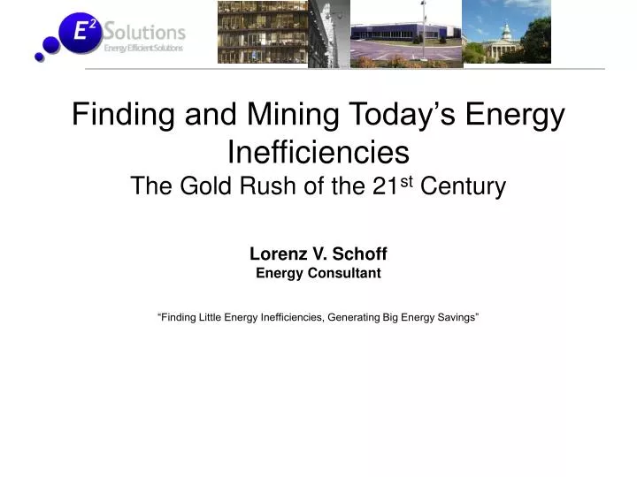 finding and mining today s energy inefficiencies the gold rush of the 21 st century
