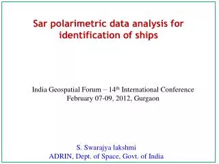 Sar polarimetric data analysis for identification of ships
