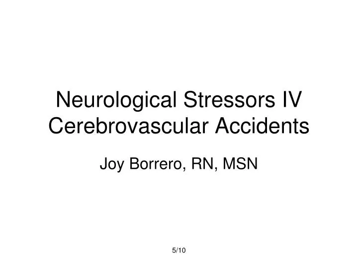neurological stressors iv cerebrovascular accidents