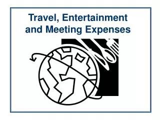Travel, Entertainment and Meeting Expenses