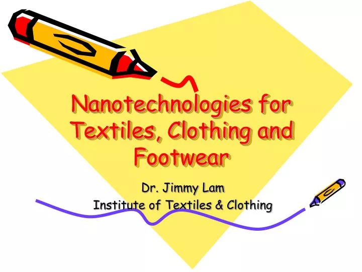 nanotechnologies for textiles clothing and footwear