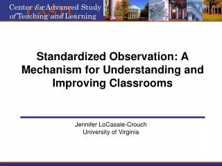 Standardized Observation: A Mechanism for Understanding and Improving Classrooms