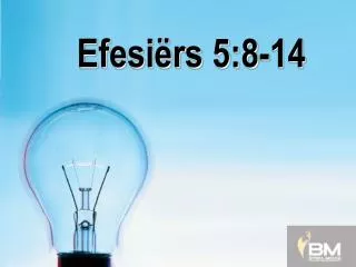 Efesiërs 5:8-14