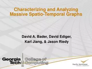 Characterizing and Analyzing Massive Spatio-Temporal Graphs