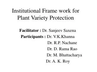 Institutional Frame work for Plant Variety Protection