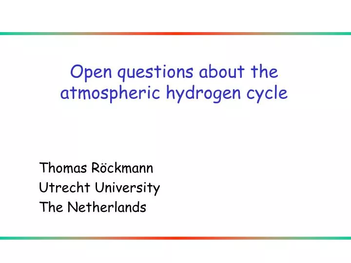 open questions about the atmospheric hydrogen cycle