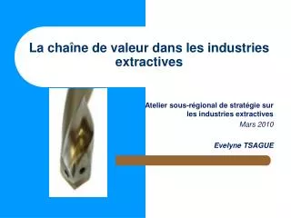 La chaîne de valeur dans les industries extractives