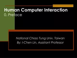 Human Computer Interaction 0. Preface