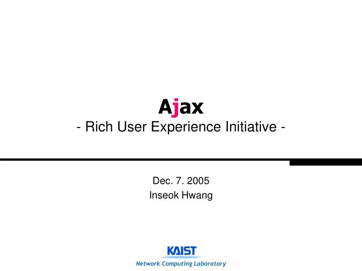 a j ax rich user experience initiative