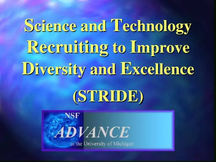 s cience and t echnology recruiting to i mprove d iversity and e xcellence