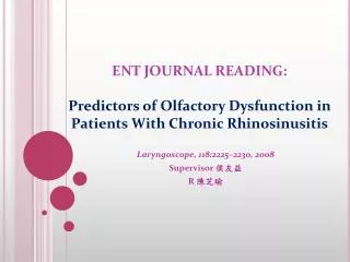 ENT JOURNAL READING: Predictors of Olfactory Dysfunction in Patients With Chronic Rhinosinusitis