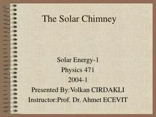 The Solar Chimney