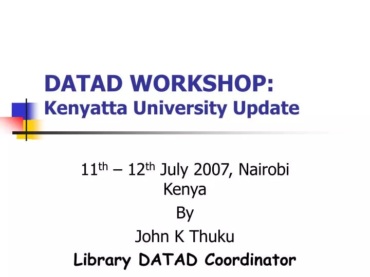 datad workshop kenyatta university update