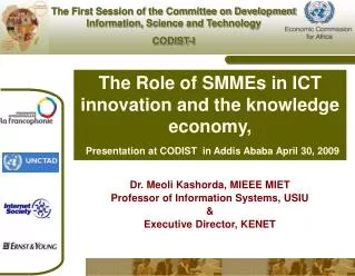 The Role of SMMEs in ICT innovation and the knowledge economy, Presentation at CODIST in Addis Ababa April 30, 2009