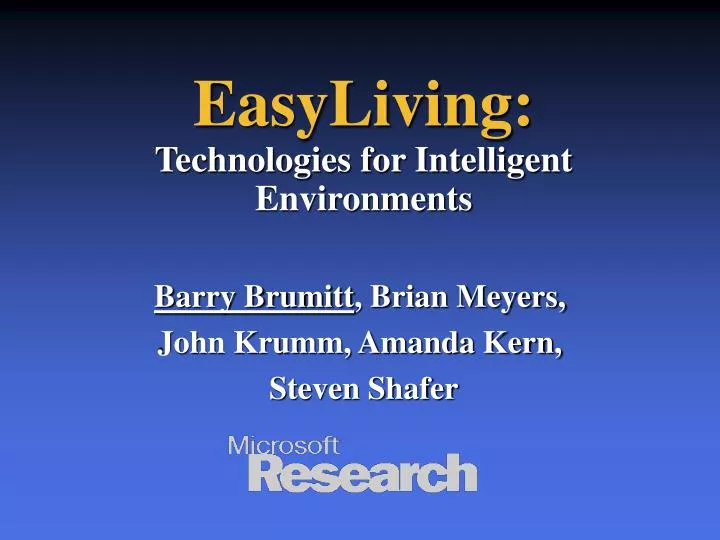 easyliving technologies for intelligent environments