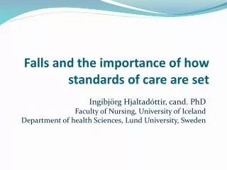 Falls and the importance of how standards of care are set