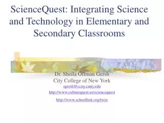 ScienceQuest: Integrating Science and Technology in Elementary and Secondary Classrooms