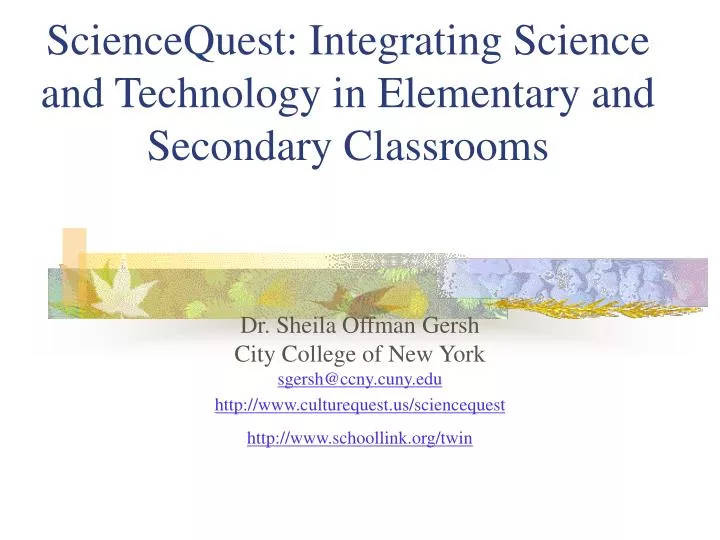 sciencequest integrating science and technology in elementary and secondary classrooms