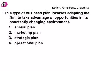 This type of business plan involves adapting the firm to take advantage of opportunities in its constantly changing envi