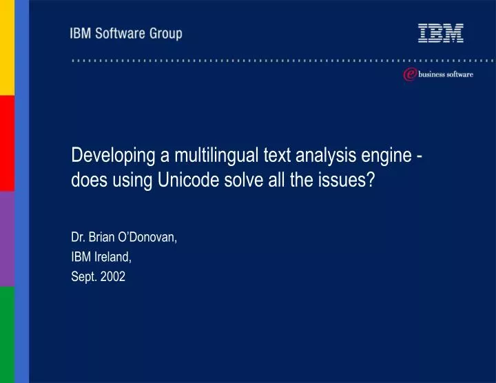 developing a multilingual text analysis engine does using unicode solve all the issues