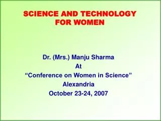 SCIENCE AND TECHNOLOGY FOR WOMEN