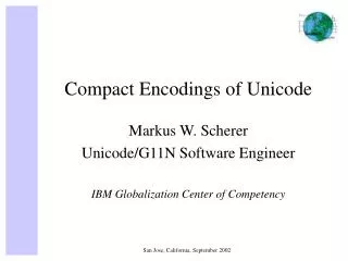 Compact Encodings of Unicode