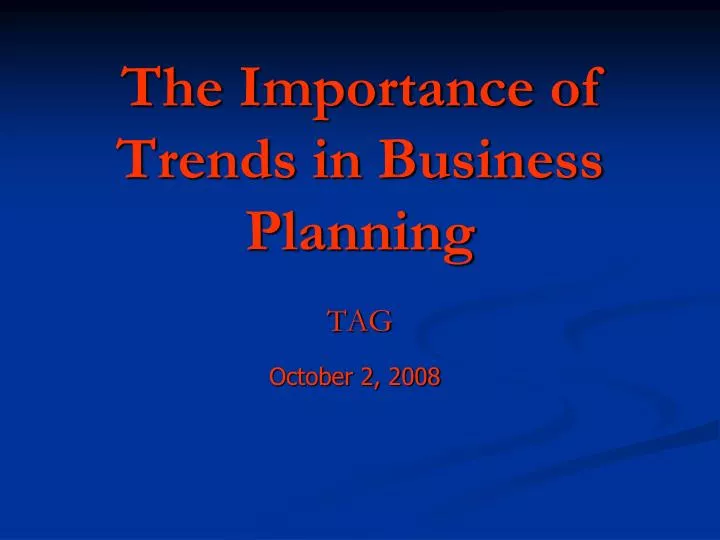 the importance of trends in business planning