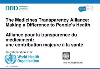 The Medicines Transparency Alliance: Making a Difference to People’s Health Alliance pour la transparence du médicament: