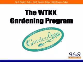 The WTKK Gardening Program