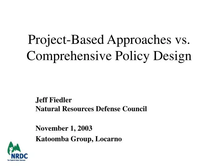 project based approaches vs comprehensive policy design