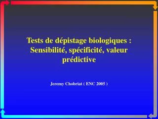 tests de d pistage biologiques sensibilit sp cificit valeur pr dictive