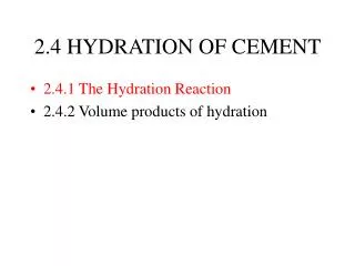 2.4 HYDRATION OF CEMENT