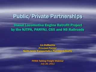 Public/Private Partnerships Diesel Locomotive Engine Retrofit Project by the NJTPA, PANYNJ, CSX and NS Railroads