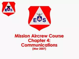 Mission Aircrew Course Chapter 4: Communications (Mar 2007)