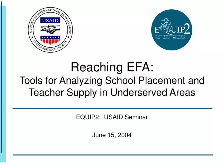 reaching efa tools for analyzing school placement and teacher supply in underserved areas