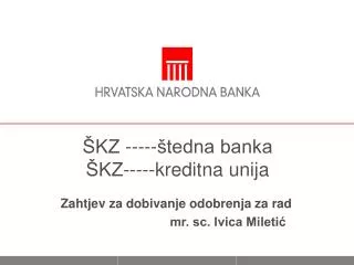 ŠKZ -----štedna banka ŠKZ-----kreditna unija