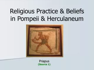 Religious Practice &amp; Beliefs in Pompeii &amp; Herculaneum