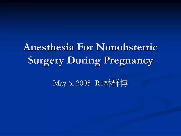 anesthesia for nonobstetric surgery during pregnancy