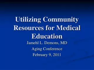 Utilizing Community Resources for Medical Education