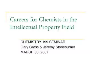 Careers for Chemists in the Intellectual Property Field